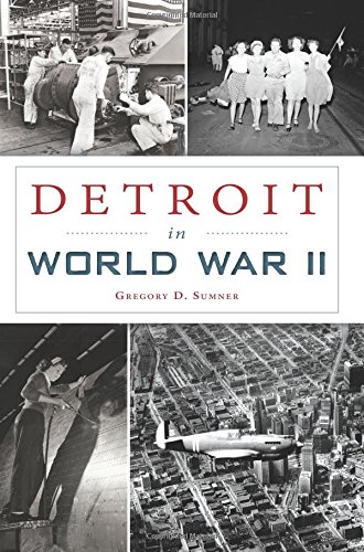 Detroit in World War II [Paperback]