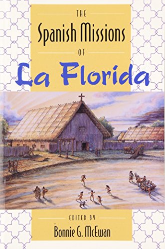 The Spanish Missions Of La Florida [Paperback]