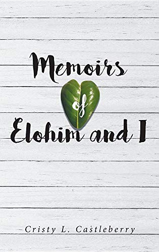 Memoirs of Elohim and I [Hardcover]