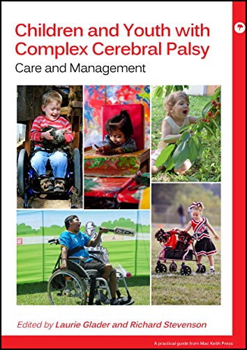 Children and Youth with Complex Cerebral Palsy: Care and Management [Paperback]