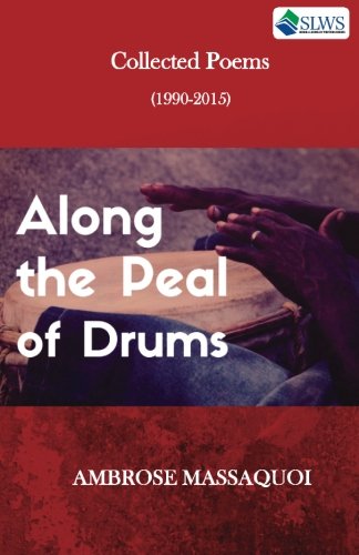 Along The Peal Of Drums Collected Poems (1990-2015) [Paperback]