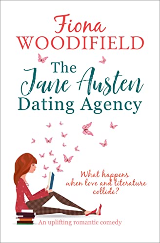 The Jane Austen Dating Agency An Uplifting Romantic Comedy [Paperback]