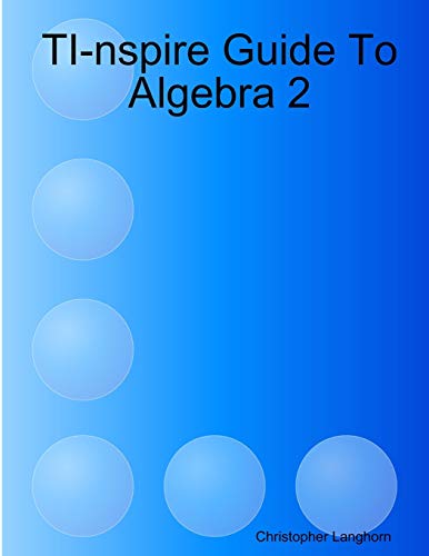 Ti-Nspire Guide To Algebra 2