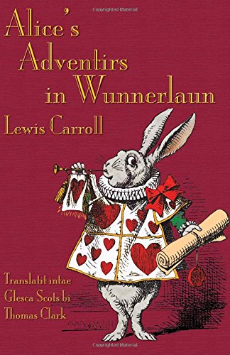 Alice's Adventirs In Wunnerlaun (scots Edition) [Paperback]