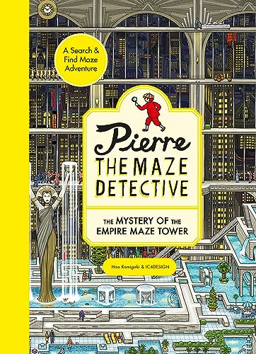 Pierre the Maze Detective: The Mystery of the Empire Maze Tower [Hardcover]