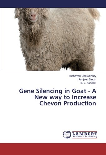 Gene Silencing In Goat - A Ne Way To Increase Chevon Production [Paperback]