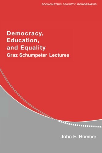 Democracy, Education, and Equality Graz-Schumpeter Lectures [Paperback]