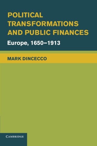 Political Transformations and Public Finances Europe, 16501913 [Paperback]