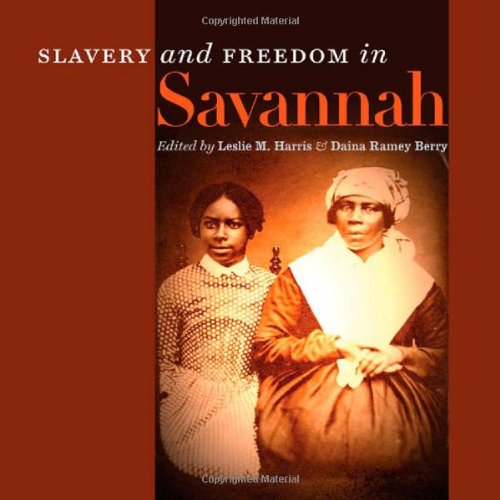 Slavery and Freedom in Savannah [Paperback]