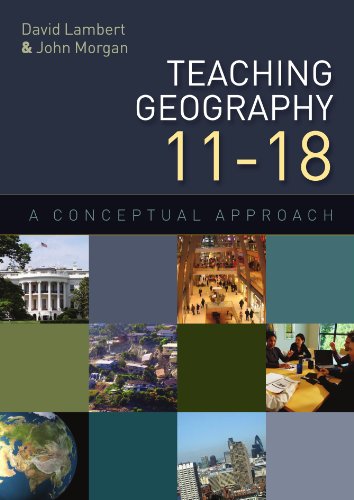 Teaching Geography 11-18 A Conceptual Approach [Paperback]