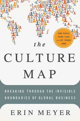 The Culture Map: Breaking Through the Invisible Boundaries of Global Business [Hardcover]