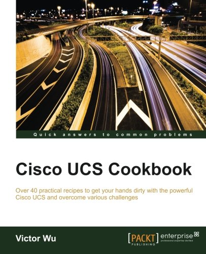 Cisco Ucs Cookbook [Paperback]