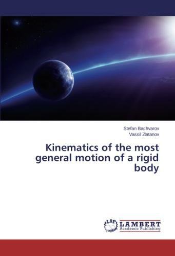 Kinematics Of The Most General Motion Of A Rigid Body [Paperback]