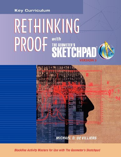 The Geometer's Sketchpad, Rethinking Proof [Paperback]