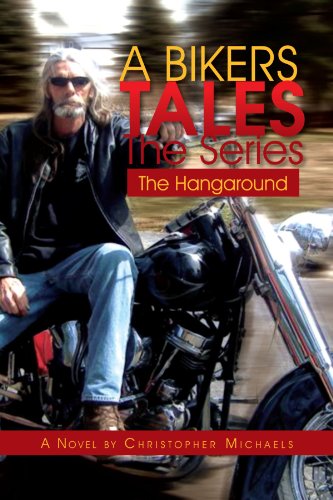 Bikers Tales the Series  The Hangaround [Paperback]