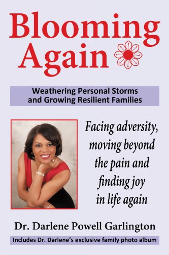 Blooming Again Weathering Personal Storms And Groing Resilient Families [Paperback]