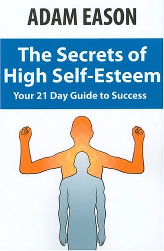 Secrets Of High Self Esteem [Paperback]