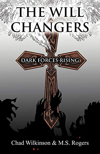 The Will Changers Dark Forces Rising [Paperback]