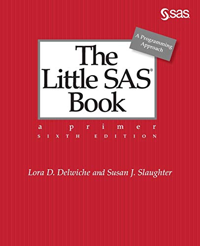 Little SAS Book  A Primer, Sixth Edition [Paperback]