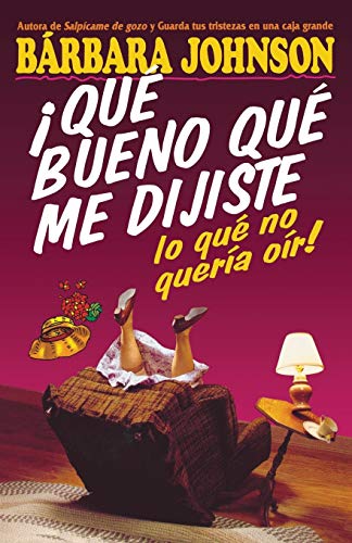 Qu bueno que me dijiste lo que no quera or [Paperback]