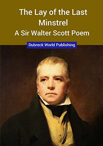 Lay of the Last Minstrel, a Sir Walter Scott Poem [Paperback]