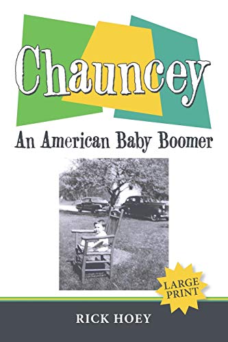 Chauncey  An American Baby Boomer [Paperback]