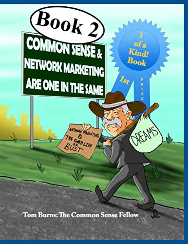 Common Sense and Netork Marketing Are One in the Same [Paperback]