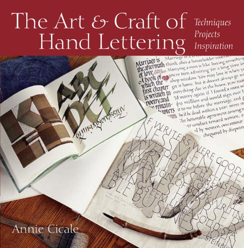 The Art and Craft of Hand Lettering: Techniques, Projects, Inspiration [Paperback]