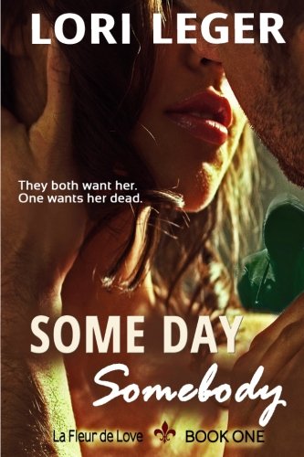 Some Day Somebody (la Fleur De Love) (volume 1) [Paperback]