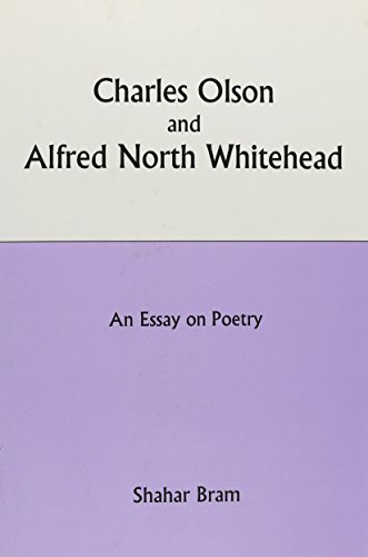 Charles Olson and Alfred North Whitehead: An Essay on Poetry [Hardcover]