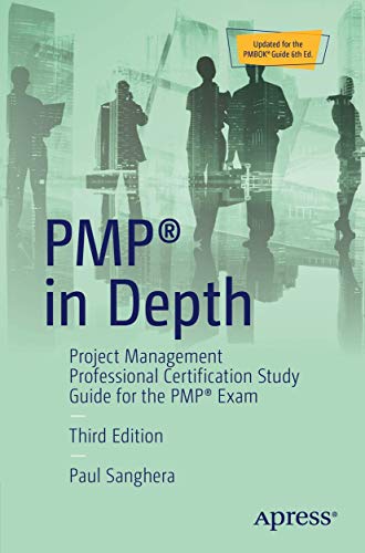 PMP in Depth: Project Management Professional Certification Study Guide for the [Paperback]