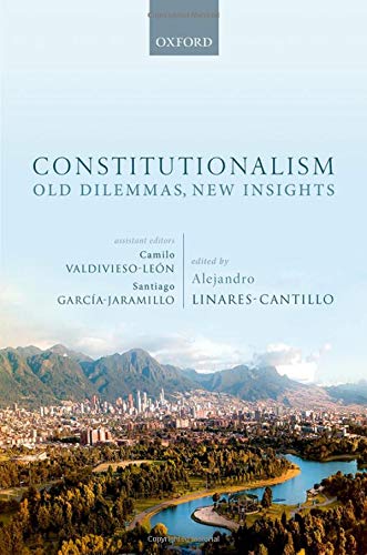 Constitutionalism Old Dilemmas, Ne Insights [Hardcover]