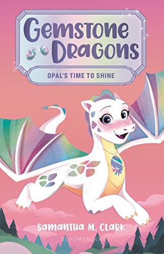 Gemstone Dragons 1: Opal's Time to Shine [Pap