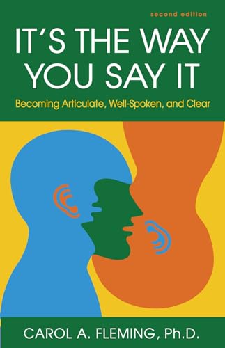 It's the Way You Say It: Becoming Articulate, Well-Spoken, and Clear [Paperback]