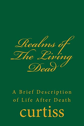 Realms Of The Living Dead A Brief Description Of Life After Death (teachings Of [Paperback]