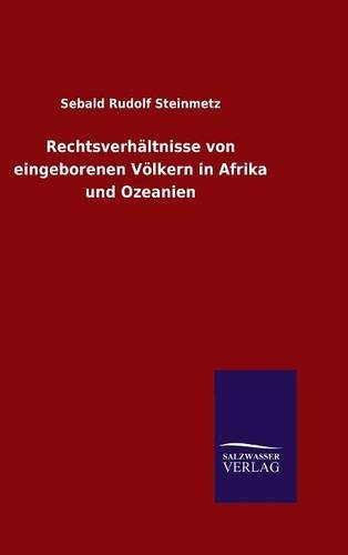 Rechtsverhltnisse Von Eingeborenen Vlkern In Afrika Und Ozeanien (german Editi [Hardcover]