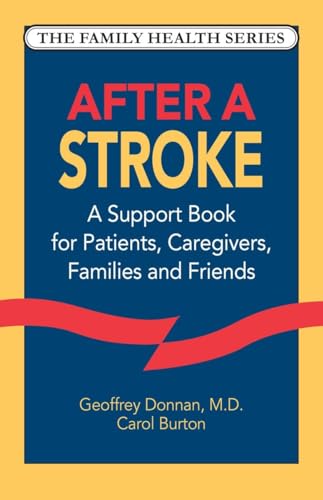 After a Stroke: A Support Book for Patients, Caregivers, Families and Friends [Paperback]