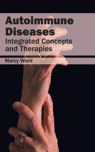 Autoimmune Diseases Integrated Concepts And Therapies [Hardcover]