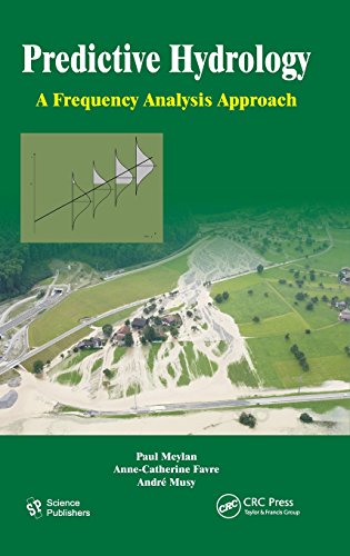 Predictive Hydrology A Frequency Analysis Approach [Hardcover]