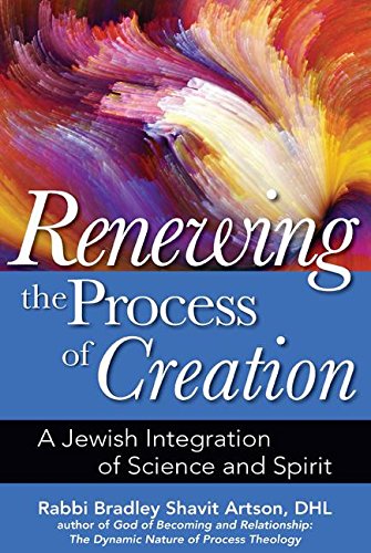 Renewing the Process of Creation: A Jewish Integration of Science and Spirit [Hardcover]