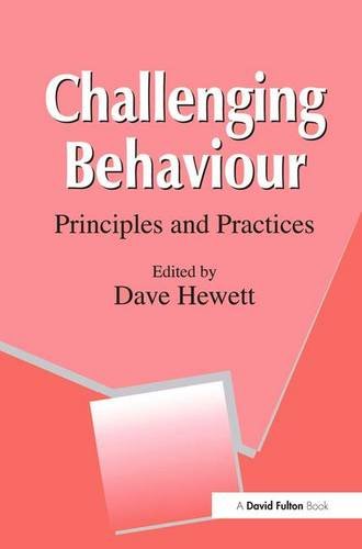 Challenging Behaviour Principles and Practices [Paperback]