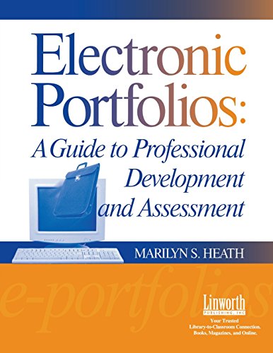 Electronic Portfolios A Guide To Professional Development And Assessment [Paperback]