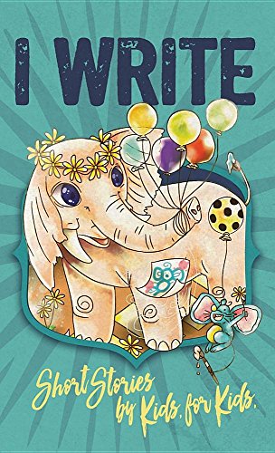 I Write Short Stories By Kids For Kids Vol. 7 [Hardcover]