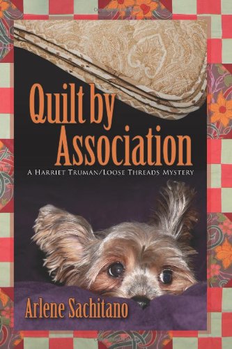 Quilt By Association (a Harriet Truman/loose Threads Mystery) [Paperback]