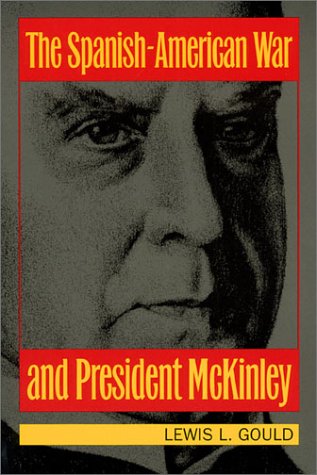 The Spanish-American War And President Mckinley [Paperback]