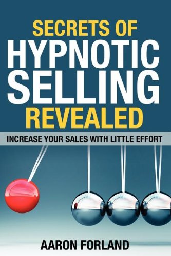 Secrets Of Hypnotic Selling Revealed [Paperback]