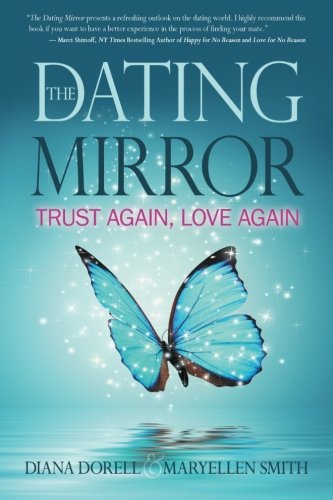 The Dating Mirror Trust Again, Love Again [Paperback]