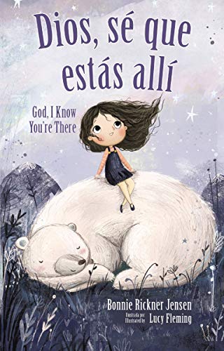 Dios, s que ests all - Bilinge (God, I Kno You're There, Spanish Edition) [Board book]