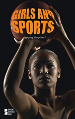 Girls And Sports (opposing Viepoints) [Paperback]