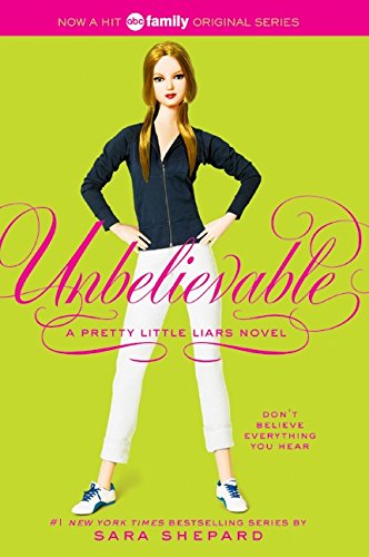 Pretty Little Liars #4: Unbelievable [Paperback]